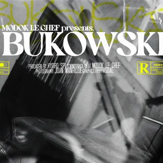 BUKOWSKI by Modok Le Chef