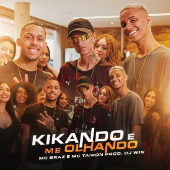 Kikando e Me Olhando by MC Tairon