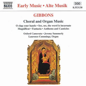 GIBBONS: Choral and Organ Music by Laurence Cummings