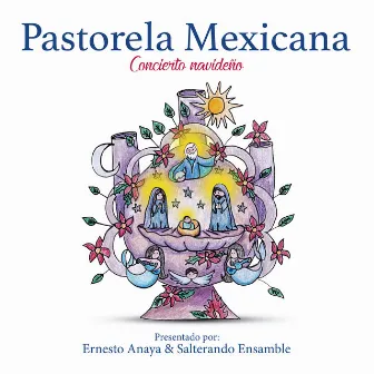 Pastorela Mexicana by Ernesto Anaya