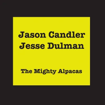 The Mighty Alpacas by Jesse Dulman