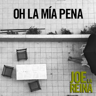 Oh, la Mía Pena by Joe la Reina