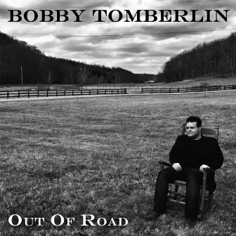 Out of Road by Bobby Tomberlin