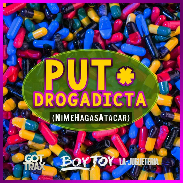 Put* Drogadicta - Ni Me Hagas Atacar