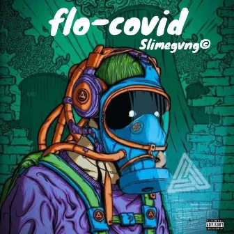 Flo-covid by Slimmxx