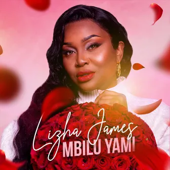 Mbilu Yami by Lizha James