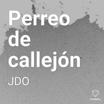 Perreo de callejón (Extended Version) by JDO