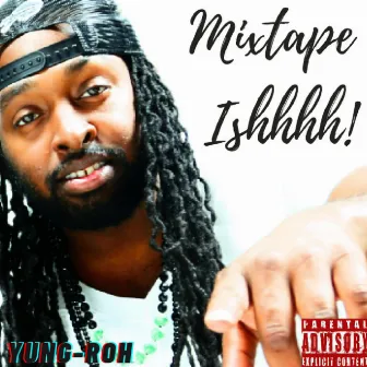 Mixtape Ishhhh by Yung-Roh