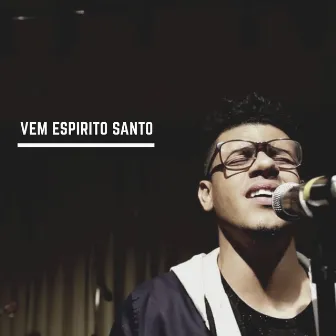 Vem Espirito Santo by Diego Sampaio