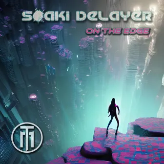 On The Edge by Soaki Delayer