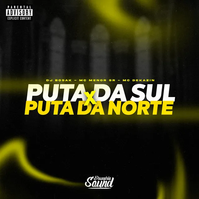 Puta da Sul X Puta da Norte (feat. MC Menor SR)