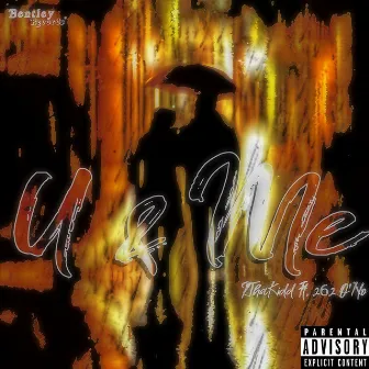 U & Me by RThaKidd