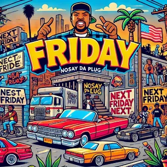 Friday by Nosay Da Plug