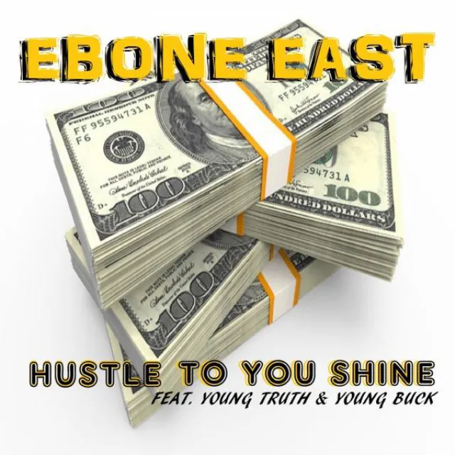 HUSTLE TO YOU SHINE (feat. YOUNG TRUTH & YOUNG BUCK) - Original