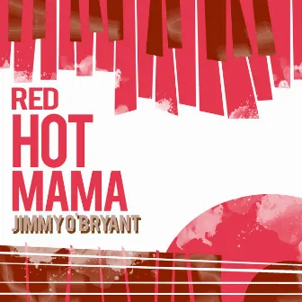 Red Hot Mama by Jimmy O'Bryant