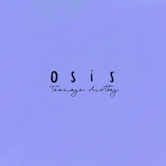 Teenage Dirtbag by OSIS