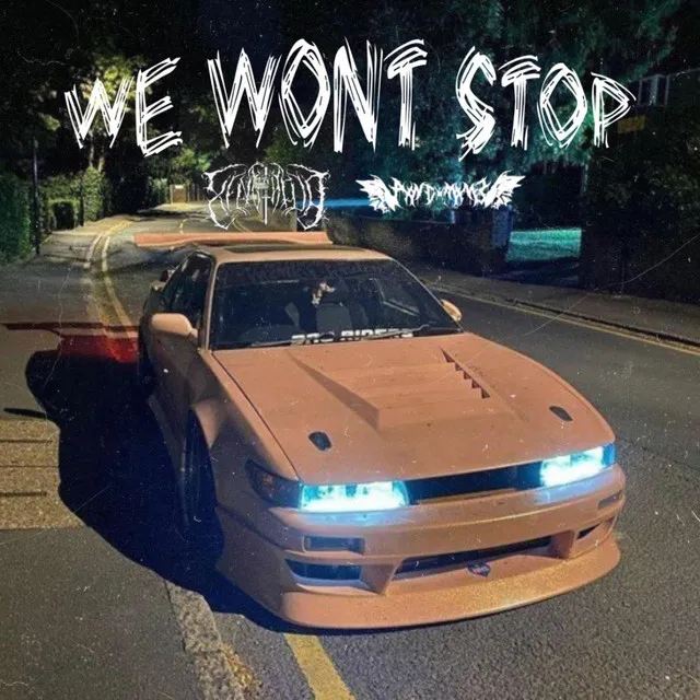 WE WONT STOP