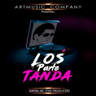 Los Parte Tanda by Dafra Mc