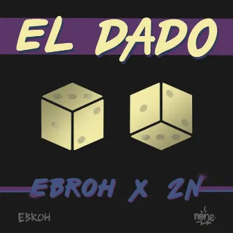 El Dado by Ebroh