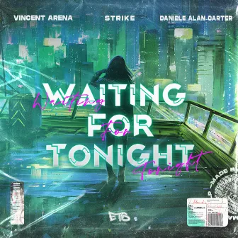 Waiting For Tonight by Vincent Arena