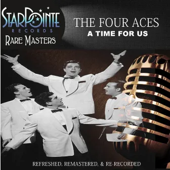 A Time for Us (Re-Recorded & Re-Mastered) by The Four Aces