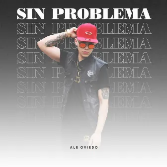 Sin Problema by Ale Oviedo