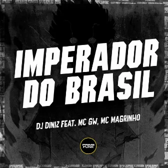 Imperador do Brasil by Dj Diniz