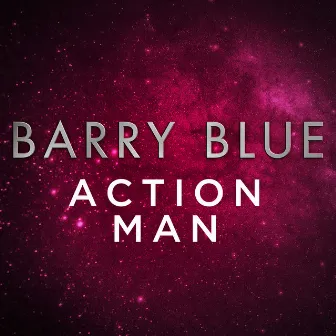 Action Man by Barry Blue