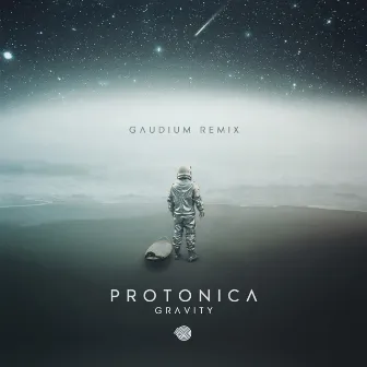 Gravity (Gaudium Remix) by Protonica