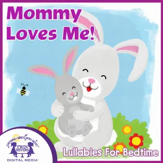 Mommy Loves Me! by Hal Wright