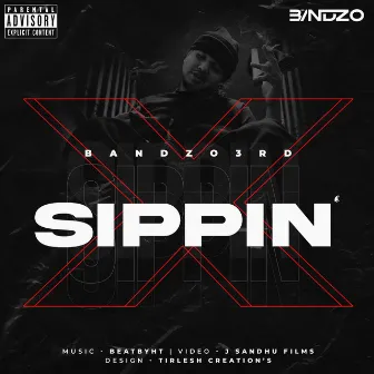 Sippin' by Bandzo3rd