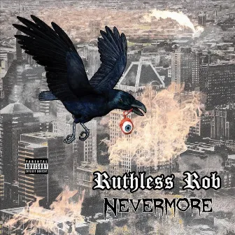 Nevermore by Ruthless Rob