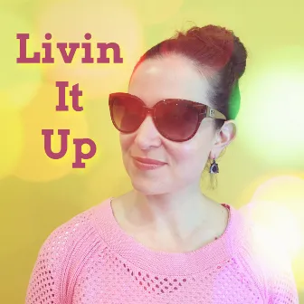 Livin It Up by EJ Sarà