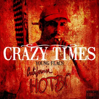 Crazy Times by Young Flacs