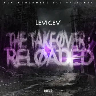 The Takeover:Reloaded by LEVI CEV