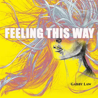 Feeling This Way by Gabby Law