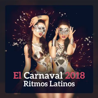 El Carnaval 2018 - Ritmos Latinos by 