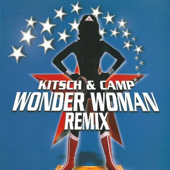 Wonder Woman (Générique de la série télé) by Kitsch And Camp