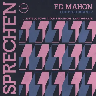 Lights Go Down E.P. by Ed Mahon