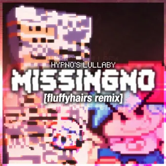 Missingno (fluffyhairs remix) by fluffyhairs