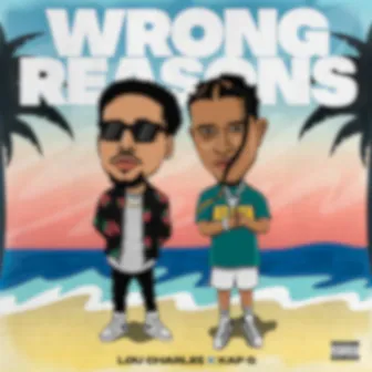 Wrong Reasons (Sped Up, Slowed Down + Reverb, OG) by Lou CharLe$