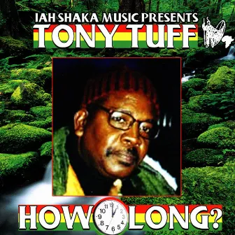 How Long by Tony Tuff