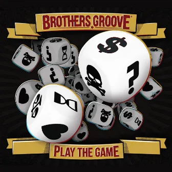 Play the Game by The Brothers Groove