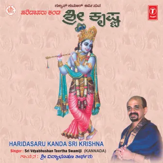 Haridasaru Kanda Sri Krishna by Sri Vdyabhushan Teertha Swamiji