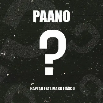 Paano by Raptag