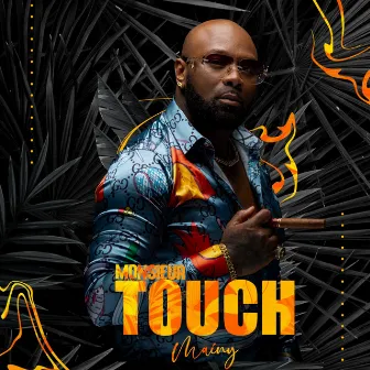 Mr Touch by Mainy