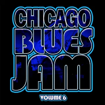 Chicago Blues Jam: Vol. 6 (Live) by James Harman