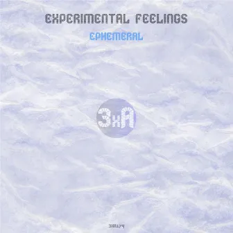 Ephemeral by Experimental Feelings