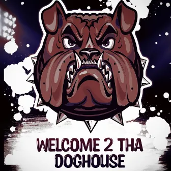 Welcome 2 Tha Doghouse by Moon P