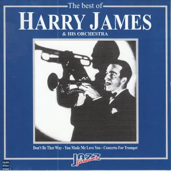 The Best of Harry James Orchestra by Harry James Orchestra